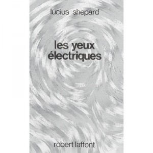 Les Yeux Electriques - Lucius Shepard