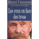 Les Yeux En Face Des Trous - Henri Vincenot