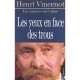 Les Yeux En Face Des Trous - Henri Vincenot