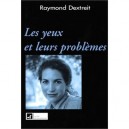 Les Yeux Et Leurs Problemes - Raymond Dextreit