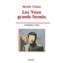 Les Yeux Grands Fermes , L'immigration En France - Michele Tribalat