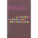 Les Yeux Jaunes Des Crocodiles - Katherine Pancol