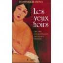Les Yeux Noirs - Dominique Bona