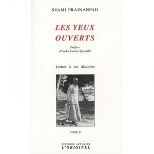 Les Yeux Ouverts , Lettres A Ses Disciples - Svami Prajnanpad