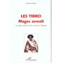 Les Yibro , Mages Somali , Les Juifs Oublies De La Corne De L'afrique - Christian Bader