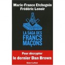 La Saga Des Francs Macons - Frederic Lenoir , Marie-france Etchegoin