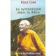 Le Symbolisme Dans La Bible , L'universalite Du Langage Symbolique Et Sa Signification Psychologique , Edition 2002 - Paul Diel
