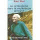 Le Symbolisme Dans La Mythologique Grecque - Paul Diel