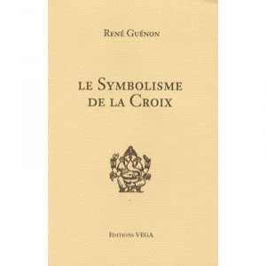 Le Symbolisme De La Croix - Rene Guenon