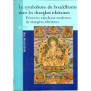 Le Symbolisme Du Bouddhisme Dans Les Thangkas Tibetaines - Ben Meulenbeld