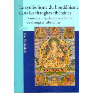 Le Symbolisme Du Bouddhisme Dans Les Thangkas Tibetaines - Ben Meulenbeld