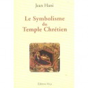 Le Symbolisme Du Temple Chretien - Jean Hani
