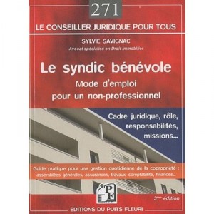 Le Syndic Benevole , Mode D'emploi Pour Un Non Professionnel (3e Edition) - Sylvie Savignac-coindreau