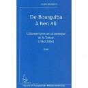 De Bourguiba A Ben Ali , L'etonnant Parcours Economique De La Tunisie , 1960-2000 - Andre Wilmots