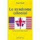 Le Syndrome Colonial - Hans Smart