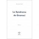 Le Syndrome De Gramsci - Bernard Noel