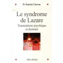 Le Syndrome De Lazare , Traumatisme Psychique Et Destinee - Patrick Clervoy