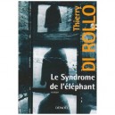 Le Syndrome De L'elephant - Thierry Di Rollo