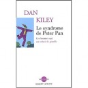 Le Syndrome De Peter Pan , Ces Hommes Qui Ont Refuse De Grandir - Dan Kiley
