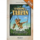 Le Syndrome De Tarzan , Liberez-vous Des Lianes De La Dependance Affective - Pascale Piquet