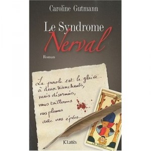 Le Syndrome Nerval - Caroline Gutmann
