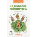 Le Syndrome Premenstruel - Karine Ravier-wrobel