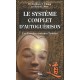 Le Systeme Complet D'autoguerison , Les Exercices Internes Taoistes - Stephen T. Chang