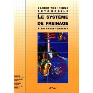 Le Systeme De Freinage, Cahier Technique Auto - Collectif