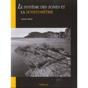 Le Systeme Des Zones Et La Sensitometrie - Michel Hebert