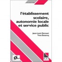 L'etablissement Scolaire Autonomie Et Ou Service Public - Jean-louis Derouet