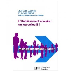 L'etablissement Scolaire : Un Jeu Collectif - Langanay Rebaud