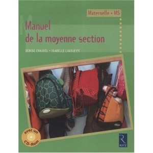 Manuel De La Moyenne Section , Maternelle - Denise Chauvel