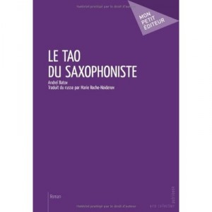 Le Tao Du Saxophoniste - Andrei Batov