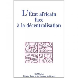 L'etat Africain Face A La Decentralisation - Raogo-antoine Sawadogo