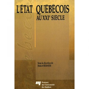 The Québec government in the XXI century - Robert Bernier