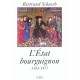 L'etat Bourguignon 1363-1477 - Bertrand Schnerb