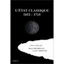 L'etat Classique Regards Sur La Pensee Politique De La France Dans Le Second Xviie Siecle - Collectif