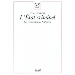 L'etat Criminel , Les Genocides Au Xx Siecle - Yves Ternon
