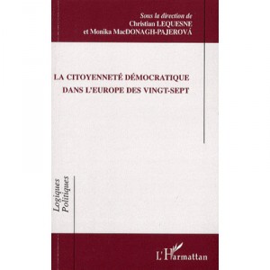 Democratic citizenship in Europe of Twenty Seven - Christian Lequesne, Monika Mac Donagh-Pajerova