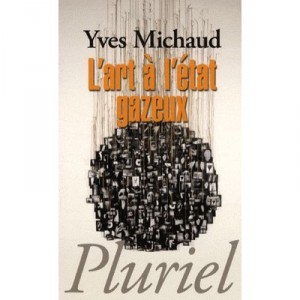 L'art A L'etat Gazeux - Yves Michaud