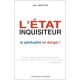 L'etat Inquisiteur , La Spiritualite En Danger ! - Joel Labruyere