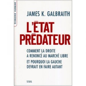L'etat Predateur - James K. Galbraith