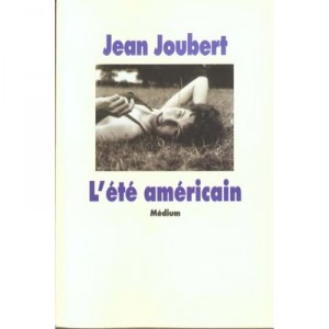 L'ete Americain - Jean Joubert