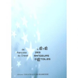 L'ete Des Mangeurs D'etoiles - F Du Chaxel