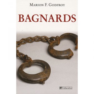 Bagnards - Marion Godfroy