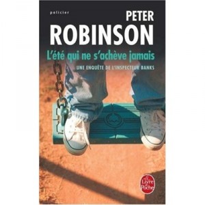 L'ete Qui Ne S'acheve Jamais - Peter Robinson