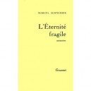 L'eternite Fragile T.1 - Marcel Schneider