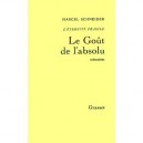 L'eternite Fragile T.4 , Le Gout De L'absolu - Marcel Schneider