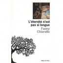 L'eternite N'est Pas Si Longue - Fanny Chiarello