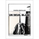 Un Deuil Blanc - Chantal Montellier